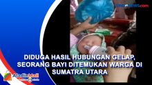 Diduga Hasil Hubungan Gelap, Seorang Bayi Ditemukan Warga di Sumatra Utara