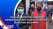 Unggah Konten Ujaran Kebencian, Roy Suryo Ditahan di Rutan Salemba