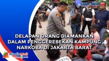 Delapan Orang Diamankan dalam Penggerebekan Kampung Narkoba di Jakarta Barat