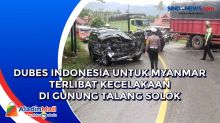 Dubes Indonesia untuk Myanmar Terlibat Kecelakaan di Gunung Talang Solok