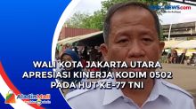 Wali Kota Jakarta Utara Apresiasi Kinerja Kodim 0502 pada HUT ke-77 TNI