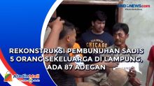 Rekonstruksi Pembunuhan sadis 5 orang Sekeluarga di Lampung, Ada 87 Adegan