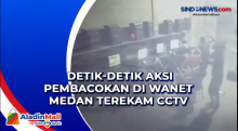 Detik-Detik Aksi Pembacokan di Wanet Medan Terekam CCTV