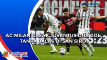 AC Milan Gasak Juventus Dua Gol Tanpa Balas di San Siro
