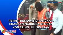 Petani Residivis Ditangkap, Edarkan Narkoba di Ogan Komering Ulu Selatan