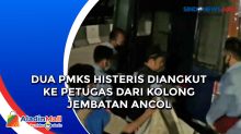 Dua PMKS Histeris Diangkut ke Petugas dari Kolong Jembatan Ancol