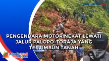 Pengendara Motor Nekat Lewati Jalur Palopo-Toraja yang Tertimbun Tanah