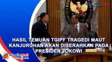 Hasil Temuan TGIPF Tragedi Maut Kanjuruhan akan Diserahkan Pada Presiden Jokowi