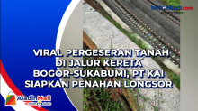 Viral Pergeseran Tanah di Jalur Kereta Bogor-Sukabumi, PT KAI Siapkan Penahan Longsor