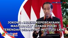 Jokowi : Indeks Kepercayaan Masyarakat Kepada Polri Terendah Dibanding Institusi Lain
