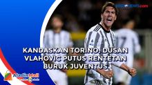 Kandaskan Torino, Dusan Vlahovic Putus Rentetan Buruk Juventus