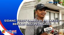 Sidang Ferdy Sambo di PN Jaksel Berkah Bagi Pedagang