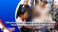 Terjatuh dari Motor, Siswi SMP Ditabrak Truk Dinas Kebersihan di Medan