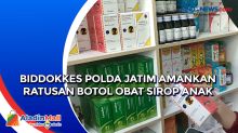 Biddokkes Polda Jatim Amankan Ratusan Botol Obat Sirop Anak
