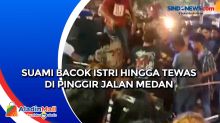 Suami Bacok Istri Hingga Tewas di Pinggir Jalan Medan