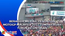 Berakhir Meriah, Penonton MotoGP Malaysia 2022 Tumpah Ruah Turun ke Lintasan