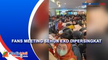 Sempat Berdesakan, Fans Meeting Sehun EXO Tetap Kondusif