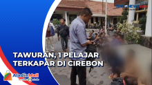 Tawuran Libatkan Pelajar dari Berbagai Sekolah di Cirebon, 1 Terkapar di Jalanan