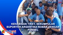 Kehabisan Tiket, Sekumpulan Suporter Argentina Nobar dengan Ponsel