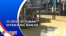 10 Desa di Tuban Diterjang Banjir Bandang Akibat Luapan Sungai Kening