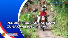 Salurkan Bantuan Gempa Cianjur ke Daerah Terisolir, Relawan Gunakan Motor Trail