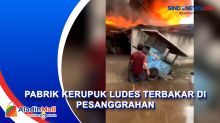 Pabrik Kerupuk Ludes Terbakar, 4 Rumah Warga Ikut Dilalap Api di Pesanggrahan