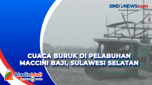 Ratusan Nelayan Tidak Melaut Akibat Cuaca Buruk di Sulawesi Selatan