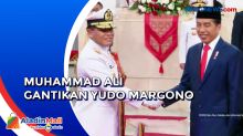 Muhammad Ali Dilantik Presiden Jokowi Jadi KSAL