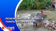 Warga Sukabumi Digegerkan Penemuan Jasad Wanita Tanpa Busana di Sungai Cipelang