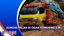 Jalan Rusak di Ogan Komering Ilir, Sopir Truk Terpaksa Nginap