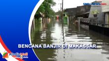 Ratusan Rumah Warga Terendam Banjir di Makassar