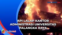 Kantor Administrasi Universitas Palangka Raya Terbakar