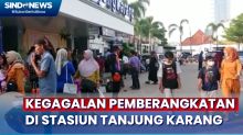 Ribuan Pemudik di Stasiun Tanjung Karang Gagal Berangkat