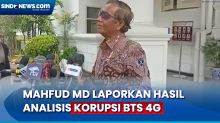Datangi Istana Presiden, Mahfud MD Laporkan Hasil Analisi Korupsi BTS