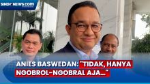 Anies Baswedan Datangi Rapat Internal Koalisi Perubahan, Bahas Cawe-Cawe Jokowi?