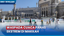 Jemaah Haji Diimbau Waspada Cuaca Panas Ekstrem di Makkah