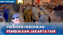 Hadiri Pembukaan Jakarta Fair, Presiden Hebohkan Pengunjung