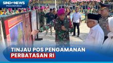 Wapres Maruf Tinjau Pos Pengamanan Perbatasan RI-Malaysia di Ambalat