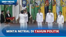 Pesan Mendagri Tito saat Lantik 9 PJ Gubernur: Netral di Tahun Politik