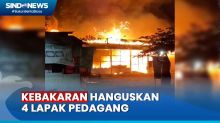 Empat Lapak Pedagang di Makassar Hangus Terbakar