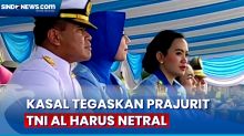 Kasal Pastikan Seluruh Prajurit TNI AL Jaga Netralitas dalam Pemilu 2024