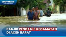 Ribuan Rumah Warga di Aceh Barat Terendam Banjir, Ketinggian Air Terus Meningkat