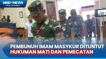Tiga Pembunuh Imam Masykur Dituntut Hukuman Mati dan Pemecatan dari TNI
