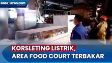 Area Food Court Lippo Mall Puri Terbakar, Diduga akibat Korsleting Listrik