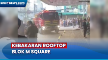 Kebakaran Melanda Rooftop Blok M Square, Pengunjung Mall Panik