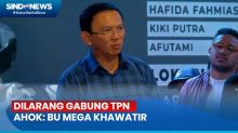 Dilarang Megawati Soekarnoputri Gabung TPN Ganjar-Mahfud, Ahok: Bu Mega Khawatir