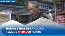Harga Beras Tembus Rp20 Ribu per Kg di Bandung, Pedagang dan Pembeli Mengeluh