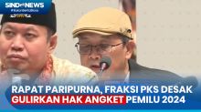DPR Gelar Rapat Paripurna, Fraksi PKS Desak Gulirkan Hak Angket Pemilu 2024