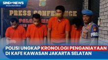 Empat Pelaku Penganiayaan di Kafe Kawasan Jakarta Selatan Ditangkap, Polisi Ungkap Kronologinya