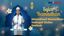 Syiar Ramadhan Ridwan, SEi, CDAi: Memaknai Ramadhan Sebagai Bulan Berkah